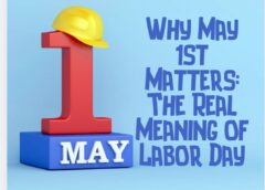 Why May 1 Is Celebrated as “Labor Day”