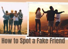 How to Spot a Fake Friend: 10 Telltale Signs