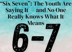 “Six Seven”: The Youth Are Saying It — and No One Really Knows What It Means